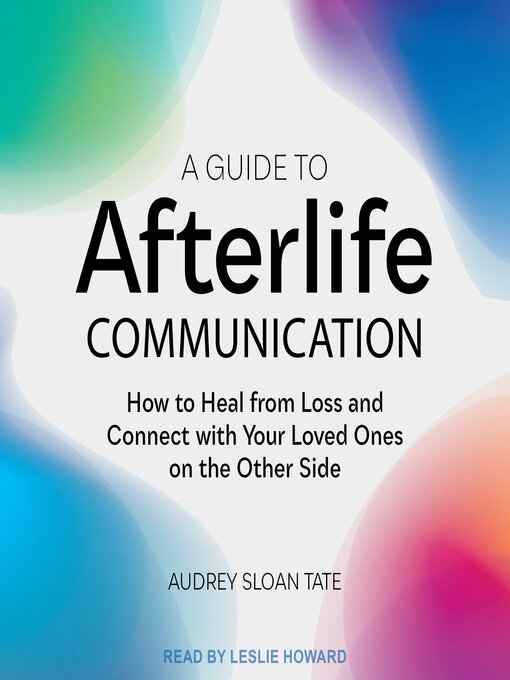 Title details for A Guide to Afterlife Communication by Audrey Sloan Tate - Available